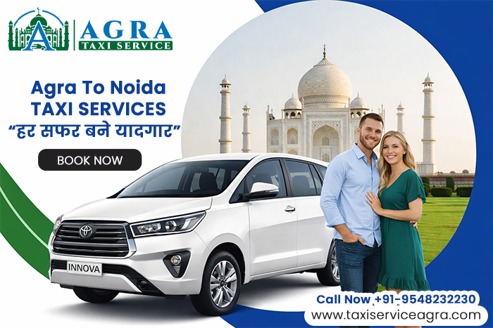 Hire Agra to Noida Taxi