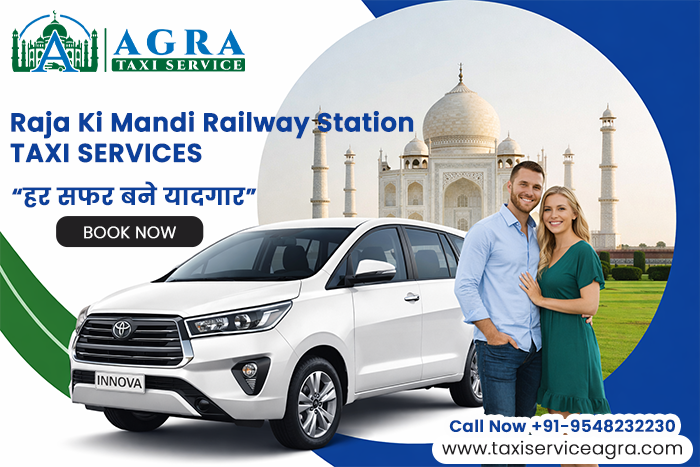 Taxi Services in Raja Ki Mandi Railway Station Agra