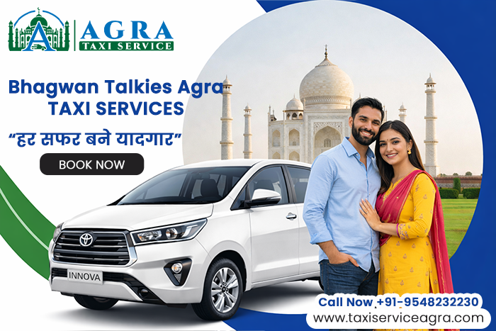Taxi Services in Bhagwan Talkies Agra