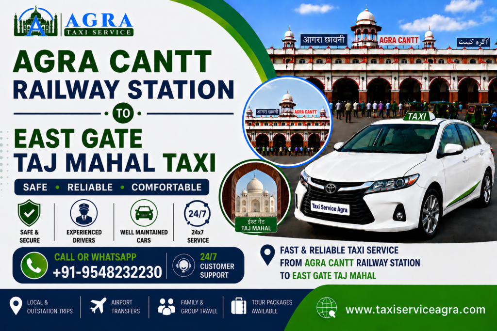 Agra Cantt Railway Station to East Gate Taj Mahal Taxi