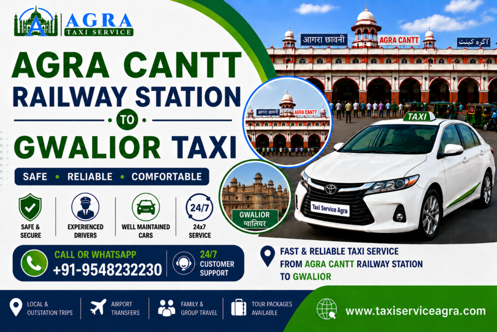 Agra Cantt Railway Station to Gwalior Taxi
