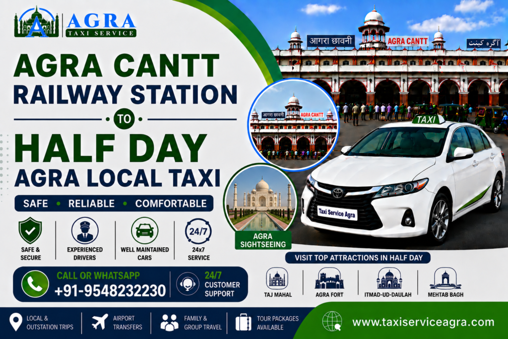Agra Cantt Railway Station to Half Day Agra Local Taxi