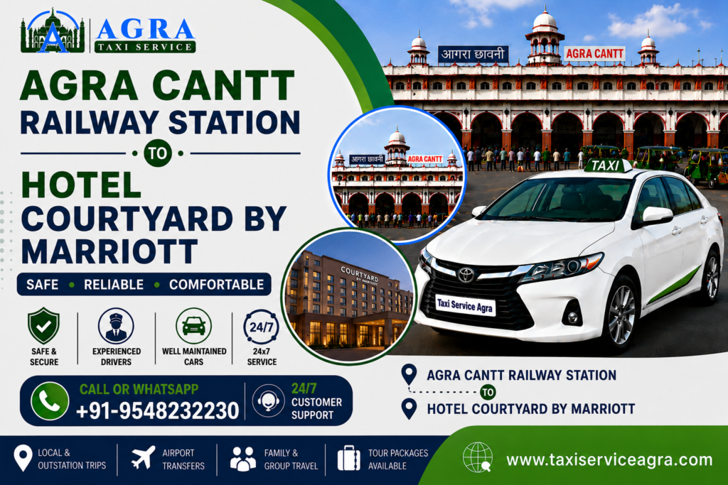 Agra Cantt to Hotel Courtyard by Marriott Taxi
