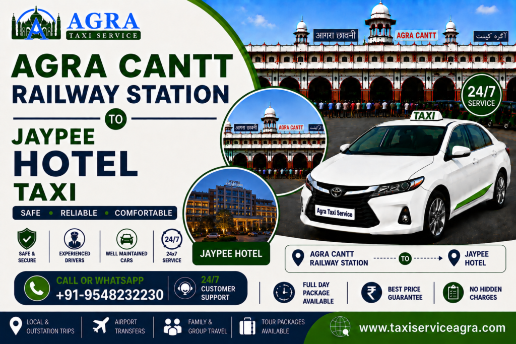 Agra Cantt Railway Station to Jaypee Hotel Taxi