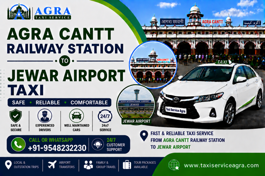 Agra Cantt Railway Station to Jewar Airport Taxi Service