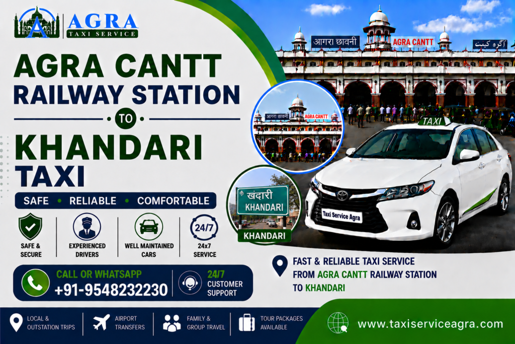 Agra Cantt Railway Station to Khandari Taxi