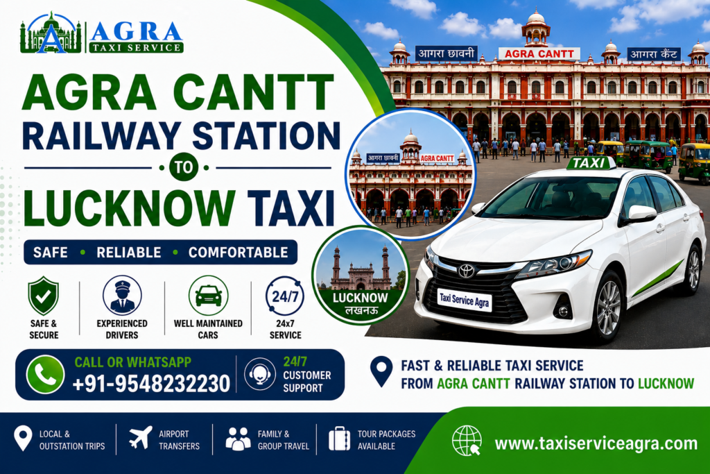 Agra Cantt Railway Station to Lucknow Taxi