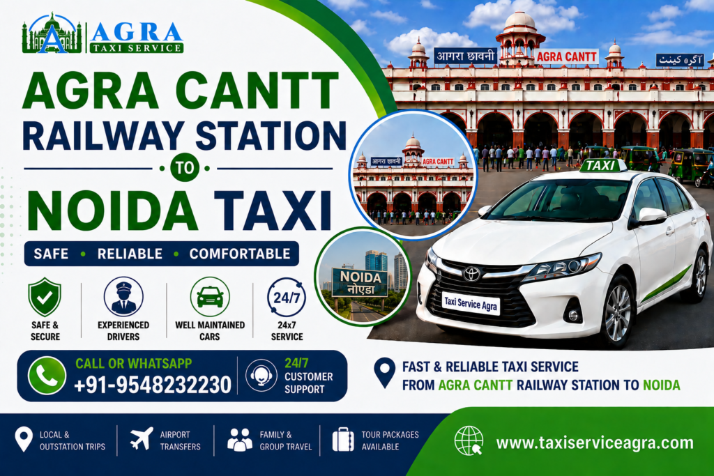 Agra Cantt Railway Station to Noida Taxi