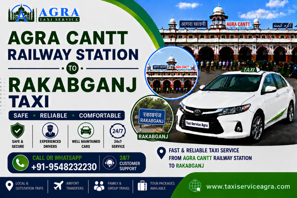 Agra Cantt Railway Station to Rakabganj Taxi Service