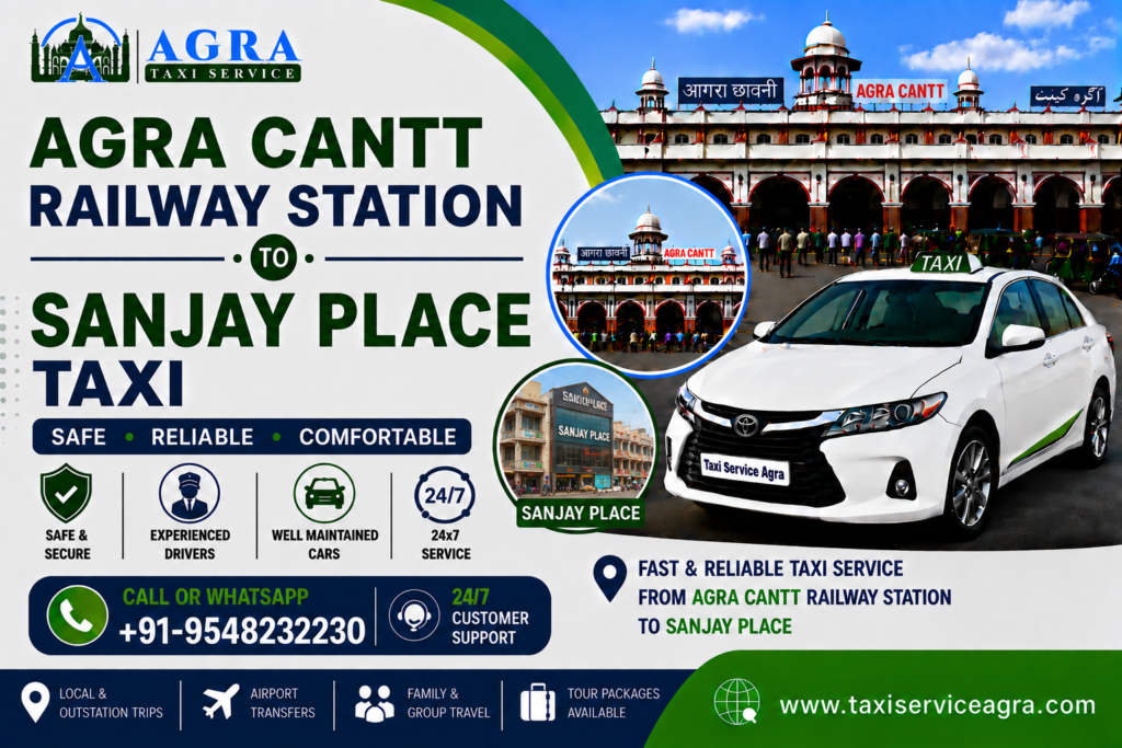 Agra Cantt Railway Station to Sanjay Place Taxi Service