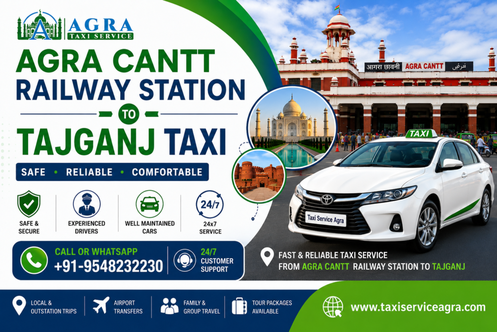 Agra Cantt Railway Station to Tajganj Taxi